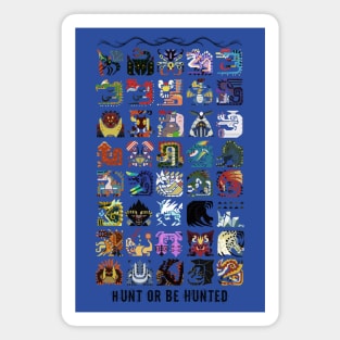 Monster Hunter - Hunt or be Hunted Magnet